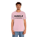 Huncle - Like a Regular Uncle But Way More Good Looking Unisex Short Sleeve Tee