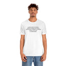 Science is not the Truth - Science is Finding the Truth Soft Cotton Tee