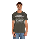 I’m Tired , Boss. I’m Tired of People Being Ugly to Each Other….. Unisex Jersey Short Sleeve Tee