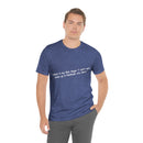 Unisex Jersey Short Sleeve Tee Bob Seger in Nutbush City Limits