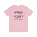 I’m Tired , Boss. I’m Tired of People Being Ugly to Each Other….. Unisex Jersey Short Sleeve Tee