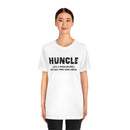 Huncle - Like a Regular Uncle But Way More Good Looking Unisex Short Sleeve Tee