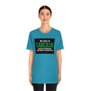 My Level of Sarcasm…. Unisex Jersey Short Sleeve Tee