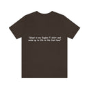 Unisex Jersey Short Sleeve Tee Eagles Life in the Fast Lane