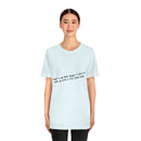 Unisex Jersey Short Sleeve Tee Bob Seger Fire Down Below