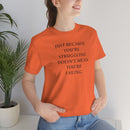 Just Because You Are Struggling Doesn’t Mean You Are Failing Short Sleeve Tee
