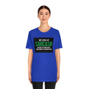 My Level of Sarcasm…. Unisex Jersey Short Sleeve Tee