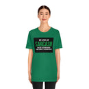 My Level of Sarcasm…. Unisex Jersey Short Sleeve Tee
