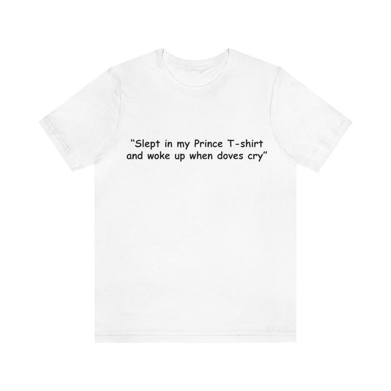 Unisex Jersey Short Sleeve Tee Prince When Doves Cry