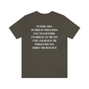 I’m Tired , Boss. I’m Tired of People Being Ugly to Each Other….. Unisex Jersey Short Sleeve Tee