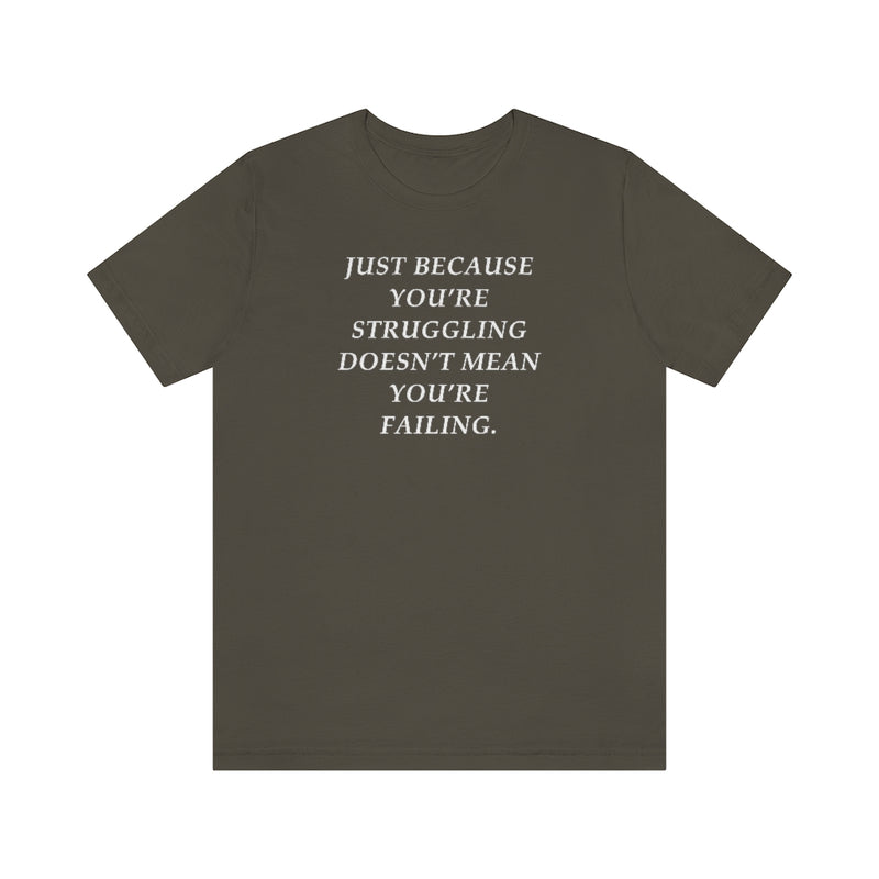 Unisex Jersey | Just Because You Are Struggling Doesn't Mean You’re Failing