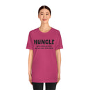 Huncle - Like a Regular Uncle But Way More Good Looking Unisex Short Sleeve Tee