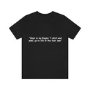 Unisex Jersey Short Sleeve Tee Eagles Life in the Fast Lane