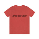 Unisex Jersey Short Sleeve Tee Faith Hill Like We Never Loved at All