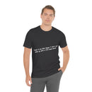 Unisex Jersey Short Sleeve Tee Bob Seger Fire Down Below
