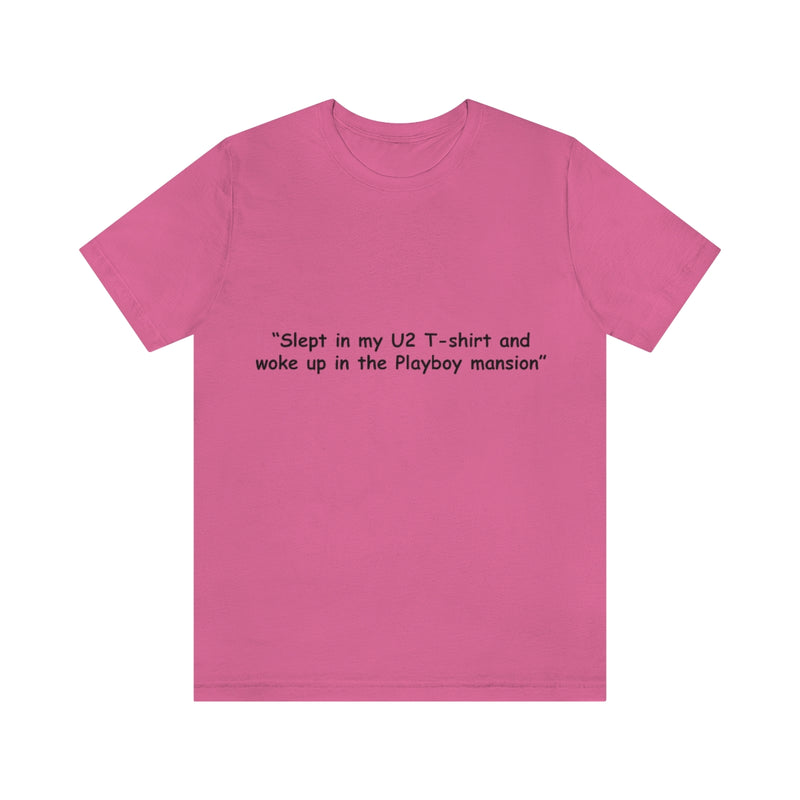 Unisex Jersey Short Sleeve Tee U2 in the Playboy Mansion