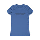 Underestimate Me That Will Be Fun - WOMENS FAVORITE TEE