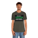 My Level of Sarcasm…. Unisex Jersey Short Sleeve Tee