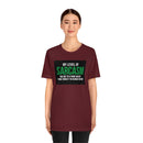 My Level of Sarcasm…. Unisex Jersey Short Sleeve Tee