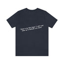Unisex Jersey Short Sleeve Tee Bob Seger in Nutbush City Limits