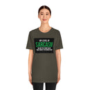 My Level of Sarcasm…. Unisex Jersey Short Sleeve Tee