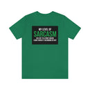 My Level of Sarcasm…. Unisex Jersey Short Sleeve Tee