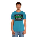 My Level of Sarcasm…. Unisex Jersey Short Sleeve Tee