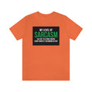 My Level of Sarcasm…. Unisex Jersey Short Sleeve Tee