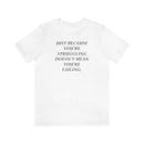 Just Because You Are Struggling Doesn’t Mean You Are Failing Short Sleeve Tee